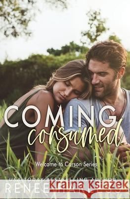 Coming Consumed Renee Harless 9781548563981 Createspace Independent Publishing Platform