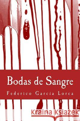 Bodas de sangre Federico Garci 9781548575090 Createspace Independent Publishing Platform