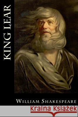 King Lear William Shakespeare 9781548575304 Createspace Independent Publishing Platform