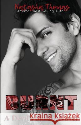 Burnt: A Devil's Spawn MC Novel Natasha Thomas 9781548575588 Createspace Independent Publishing Platform