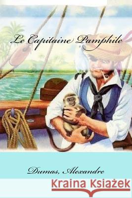 Le Capitaine Pamphile Dumas Alexandre Mybook 9781548585709 Createspace Independent Publishing Platform