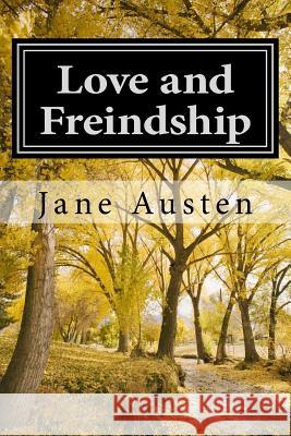 Love and Freindship Jane Austen 9781548586850 Createspace Independent Publishing Platform