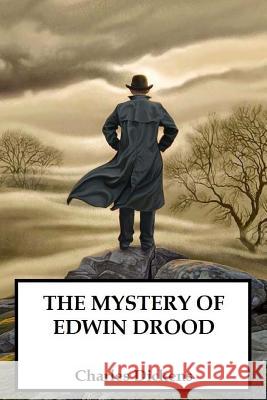 The Mystery of Edwin Drood Charles Dickens 9781548589226 Createspace Independent Publishing Platform
