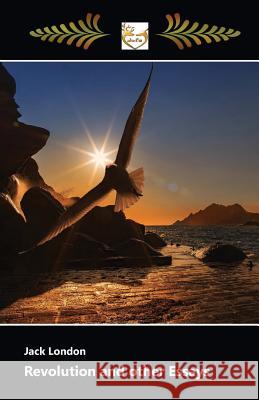 Revolution and other Essays London, Jack 9781548589363 Createspace Independent Publishing Platform