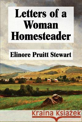 Letters of a Woman Homesteader Super Large Print Elinore Pruitt Stewart 9781548606558