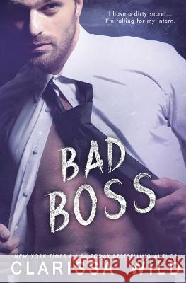 Bad Boss Clarissa Wild 9781548615925 Createspace Independent Publishing Platform