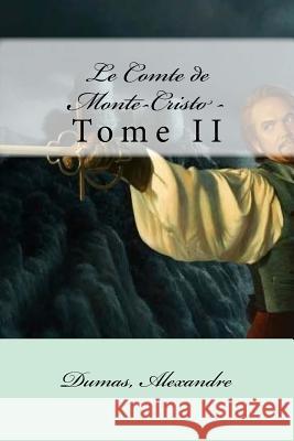 Le Comte de Monte-Cristo -: Tome II Dumas Alexandre Mybook 9781548619206 Createspace Independent Publishing Platform