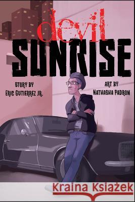 Devil Sunrise Eric Gutierre Nathasha Padron 9781548623821 Createspace Independent Publishing Platform