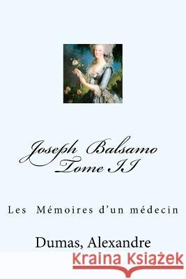 Joseph Balsamo Tome II: LLes Mémoires d'un médecin Mybook 9781548624651