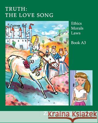 Truth: The Love Song Zak Maymi 9781548631055 Createspace Independent Publishing Platform
