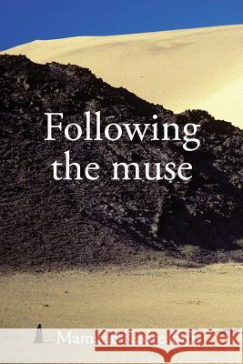 Following the Muse Mr Mamade Kadreebux 9781548636982 Createspace Independent Publishing Platform