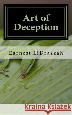 Art of Deception Earnest Lidrazzah 9781548650711 Createspace Independent Publishing Platform