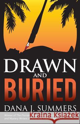 Drawn and Buried Dana J. Summers 9781548653781 Createspace Independent Publishing Platform