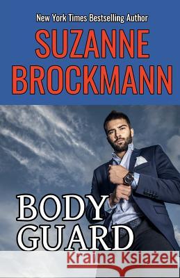 Bodyguard: Reissue Originally Published in 1999 Suzanne Brockmann 9781548654160