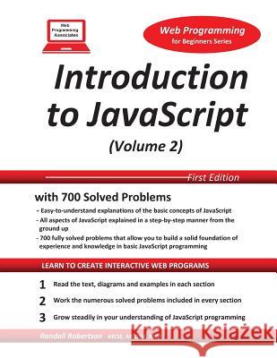 Introduction to JavaScript (Volume 2) Randall S. Robertson 9781548654597 Createspace Independent Publishing Platform