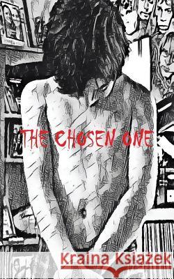 The Chosen One Elliott Spencer 9781548657093 Createspace Independent Publishing Platform