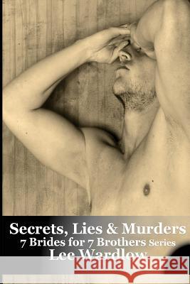 Secrets, Lies & Murders Lee Wardlow 9781548657284 Createspace Independent Publishing Platform