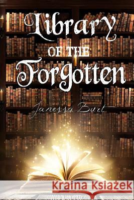 Library of the Forgotten Janessa Burt 9781548660222