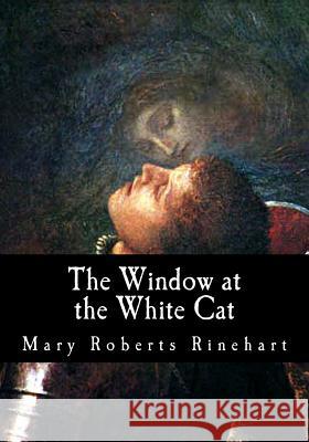 The Window at the White Cat Mary Robert 9781548662974 Createspace Independent Publishing Platform