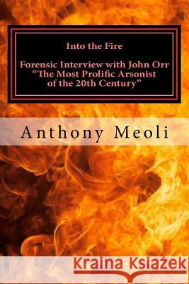 Into the Fire: Forensic Interview with John Orr, 