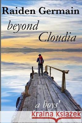 beyond Cloudia Germain, Raiden 9781548667580 Createspace Independent Publishing Platform