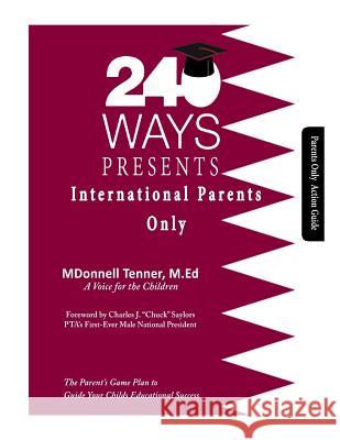 240 Ways Presents International Parents Only: Action Guide Mdonnell Tenner 9781548672874 Createspace Independent Publishing Platform