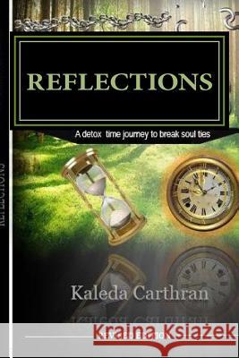 Reflections: What's In Your Mirror Carthran, Kaleda E. 9781548675783