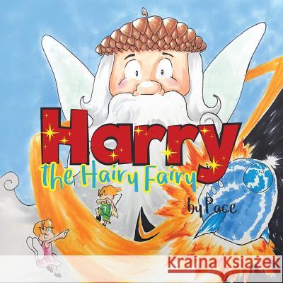 Harry the Hairy Fairy Pace 9781548679798