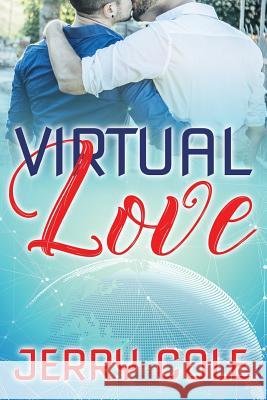 Virtual Love Jerry Cole 9781548686468 Createspace Independent Publishing Platform