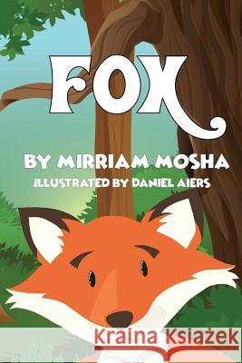 Fox Mirriam Mosha 9781548694074 Createspace Independent Publishing Platform