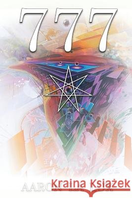 777: Alphas & Numerics Aaron La Lux Jake Amason 9781548700744