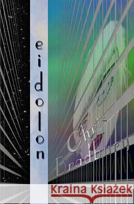 Eidolon Chris Bradbury 9781548700799 Createspace Independent Publishing Platform