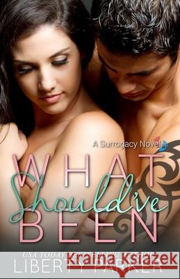 What Should've Been: Surrogacy Series Liberty Parker Dark Water Covers 9781548709716 Createspace Independent Publishing Platform