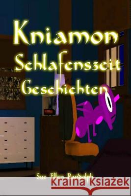 Kniamon Schlafenszeit Geschichten: Kniamon Bedtime Tales German Version Sue Ellen Randolph Sue Ellen Randolph 9781548712198