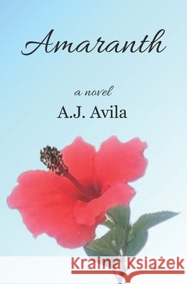 Amaranth A. J. Avila 9781548712747