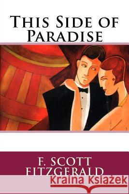 This Side of Paradise F. Scott Fitzgerald 9781548715069 Createspace Independent Publishing Platform