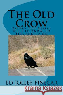 The Old Crow Ed Jolley Pinegar 9781548715823 Createspace Independent Publishing Platform