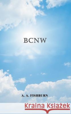 BCNW Brethren Separating to God Fishburn, A. a. 9781548717001