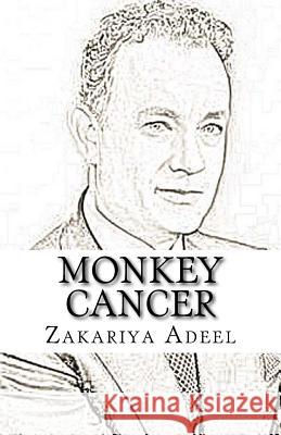 Monkey Cancer: The Combined Astrology Series Zakariya Adeel 9781548717452