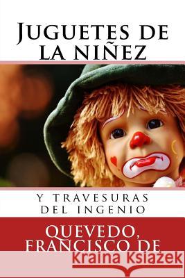 Juguetes de la niñez: y travesuras del ingenio Sir Angels 9781548720315