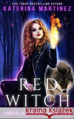 Red Witch Katerina Martinez 9781548734091 Createspace Independent Publishing Platform