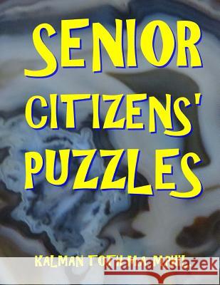 Senior Citizens' Puzzles: 101 Large Print Word Search Puzzles Kalman Tot 9781548737443 Createspace Independent Publishing Platform