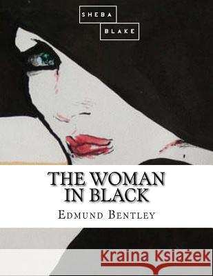 The Woman in Black Edmund Bentley 9781548741709