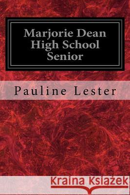 Marjorie Dean High School Senior Pauline Lester 9781548759445
