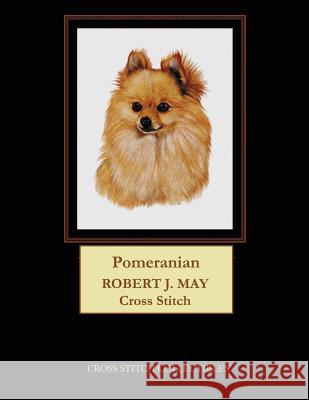 Pomeranian: Robt. J. May dog cross stitch pattern George, Kathleen 9781548761783