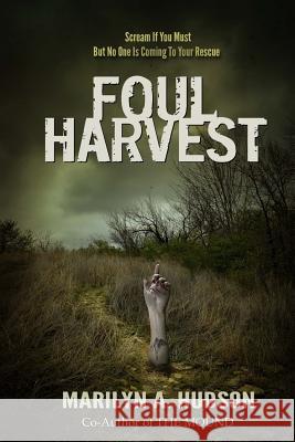 Foul Harvest Marilyn a. Hudson 9781548762148