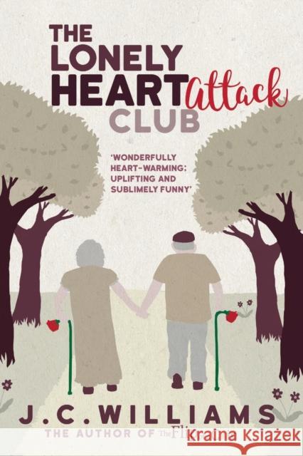 The Lonely Heart Attack Club J. C. Williams 9781548766429 Createspace Independent Publishing Platform