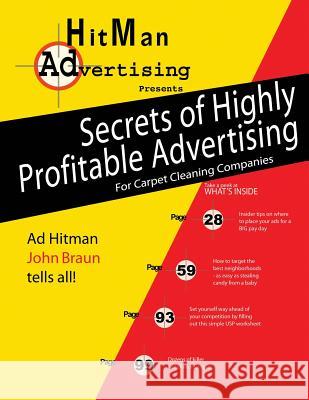 Secrets of Highly Profitable Advertising for Carpet Cleaning Companies John D. Braun 9781548766511