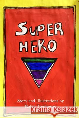 Super Hero Robin Pennock 9781548770495