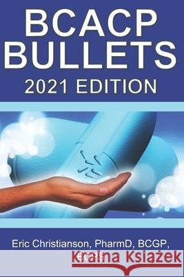 BCACP Bullets Eric Christianson, Melissa Christianson 9781548775896